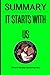 SUMMARY of It Starts With U...