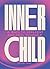 Inner Child: 10 ways to rep...
