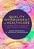 Quality Improvement in Healthcare: A Guide for Students and Practitioners