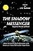 The Shadow Messenger