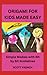 ORIGAMI FOR KIDS MADE EASY:...