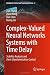 Complex-Valued Neural Networks Systems with Time Delay by Ziye Zhang