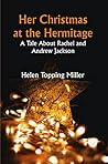 Her Christmas at the Hermitage by Helen Topping Miller