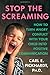 Stop the Screaming: How to Turn Angry Conflict With Your Child into Positive Communication