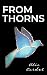 From Thorns