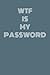 WTF is my password by Green Note
