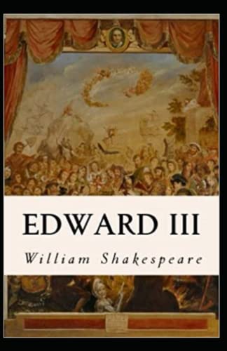 King Edward the Third Annotated