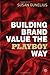 Building Brand Value the Playboy Way