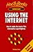 Using the Internet: How to ...