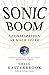 Sonic Boom: Globalization at Mach Speed