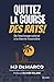 Quittez la course des rats !