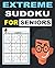 Extreme Sudoku For Seniors by Mofaris Activity Ntbk