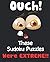 Ouch! - These Sudoku Puzzles Were Extreme!! by Mofaris Activity Ntbk