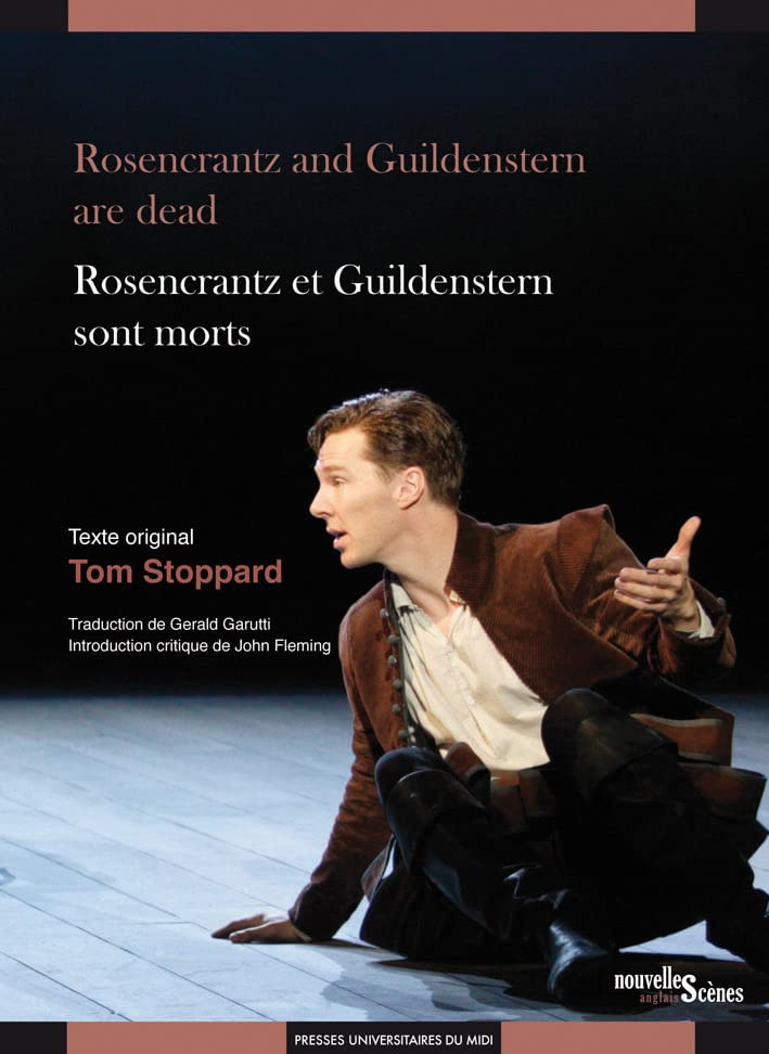 Rosencrantz and Guildenstern are dead: ROSENCRANTZ ET GUILDENSTERN SONT MORTS