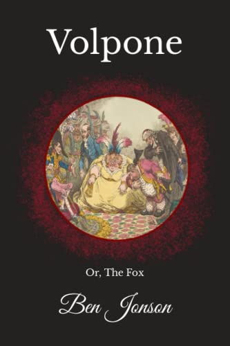 Volpone: Or, The Fox