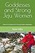 Goddesses and Strong Jeju Women by Anne Hilty