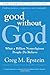 Good Without God: What a Billion Nonreligious People Do Believe