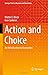 Action and Choice: An Introduction to Economics (Springer Texts in Business and Economics)