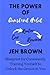 THE POWER OF Constant Habit: Blueprint for Consistently Training Yourself to Unlock the Genius in You