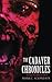The Cadaver Chronicles: The Collected Zombie Fiction of Mark C. Scioneaux