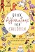 Quick Affirmations for Children: A to Z of Easy Motivations for Creating Better days