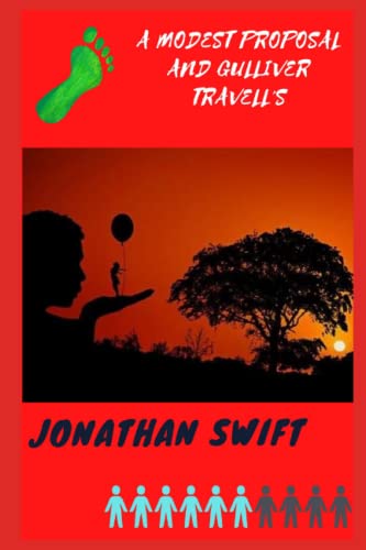 A Modest Proposal and Gulliver Travell's