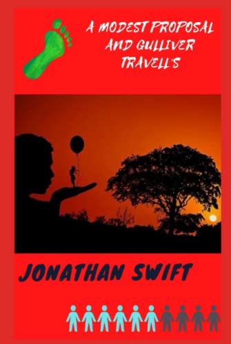 A Modest Proposal and Gulliver Travell's