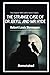 The Strange Case of Dr. Jekyll and Mr. Hyde: Original Classics and Annotated