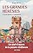 Les grandes hérésies : L'Eglise dans la tourmente (French Edition)