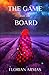 The Game and the Board