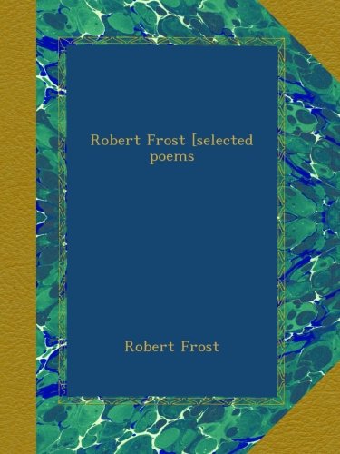Robert Frost [selected poems