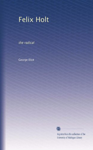 Felix Holt: the radical