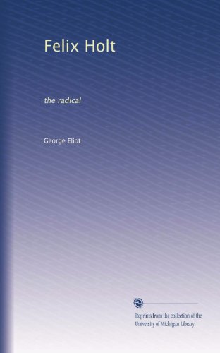 Felix Holt: the radical