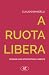 A ruota libera: Pensieri ch...