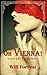 Oh Vienna!: a novel of The ...
