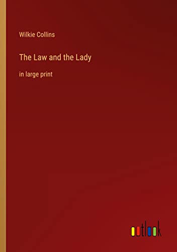 The Law and the Lady: in large print