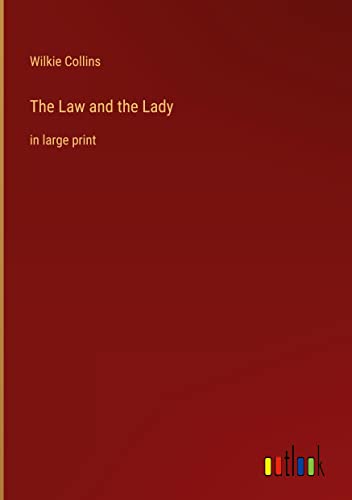 The Law and the Lady: in large print
