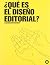 ¿QUÉ ES EL DISEÑO EDITORIAL?