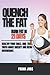 Quench the Fat: Healthy Foo...