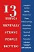 13 Things Mentally Strong P...