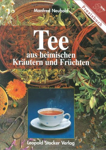 Tee aus heimischen Kräutern und Früchten. (Paperback)