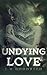 Undying Love