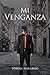 Mi Venganza