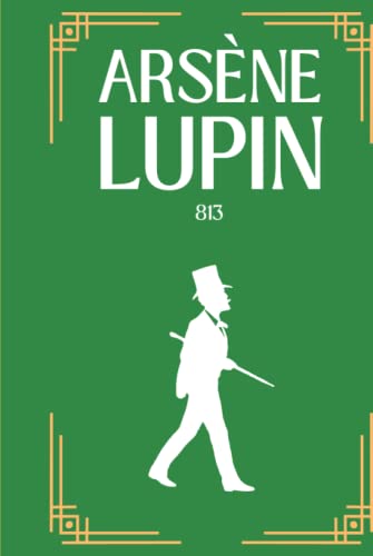 813: The Double Life of Arséne Lupin and The Three Crimes of Arséne Lupin