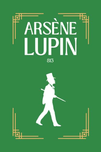 813: The Double Life of Arséne Lupin and The Three Crimes of Arséne Lupin