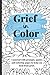 Grief in Color | A Journal ...
