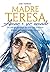 Madre Teresa – Amar e ser amado by Jim Towey