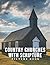 Picture Of Country Churches with Scripture by Laura Brandt
