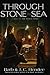 Through Stone and Sea: A Novel of the Noble Dead