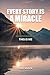 Every Story Is a Miracle: Revised Edition of This Is Me